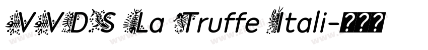 VVDS La Truffe Itali字体转换